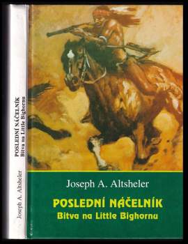 Poslední náčelník : bitva na Little Bighornu
