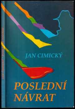 Jan Cimický: Poslední návrat