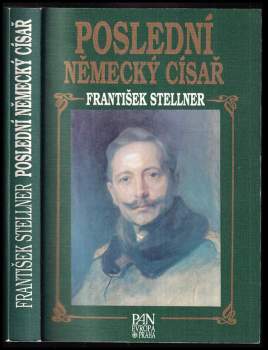 František Stellner: Poslední německý císař