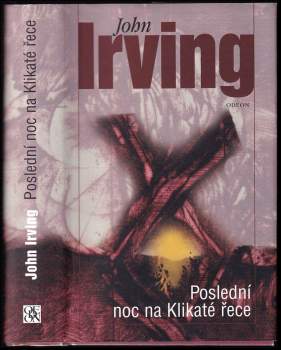 John Irving: Poslední noc na Klikaté řece