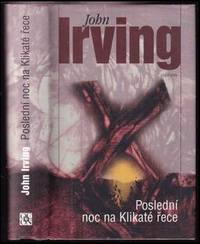 John Irving: Poslední noc na Klikaté řece