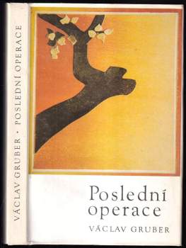 Václav Gruber: Poslední operace