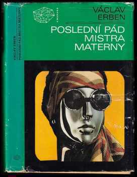 Poslední pád mistra Materny - Václav Erben, Václav Ereben (1987, Mladá fronta) - ID: 824008