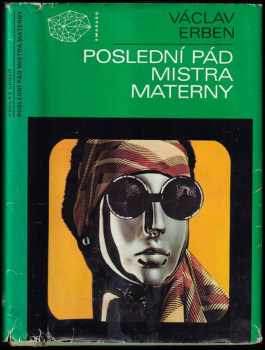 Poslední pád mistra Materny - Václav Erben (1987, Mladá fronta) - ID: 723208