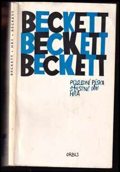 Samuel Beckett: Poslední páska - Šťastné dny - Hra