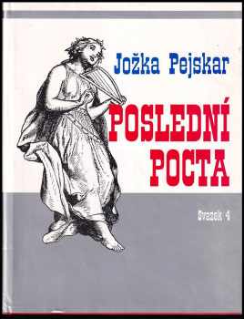 Poslední pocta : Svazek 4 - Památník na zemřelé československé exulanty v letech 1948-1994 - Jožka Pejskar (1994, J. Pejskar) - ID: 829104