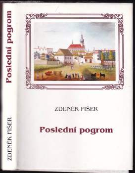 Zdeněk Fišer: Poslední pogrom