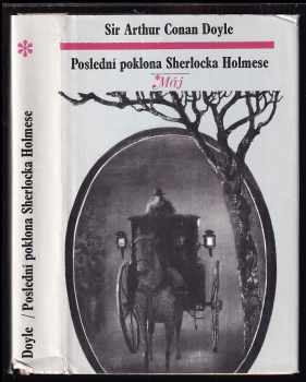 Poslední poklona Sherlocka Holmese : Z archívu Sherlocka Holmese - Arthur Conan Doyle, Josef Hochamn (1975, Mladá fronta) - ID: 625494