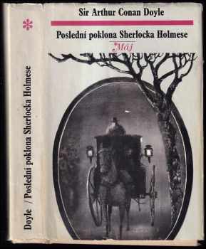 Poslední poklona Sherlocka Holmese : Z archívu Sherlocka Holmese - Arthur Conan Doyle, Josef Hochamn (1975, Mladá fronta) - ID: 680541