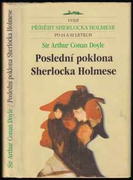 Arthur Conan Doyle: Poslední poklona Sherlocka Holmese