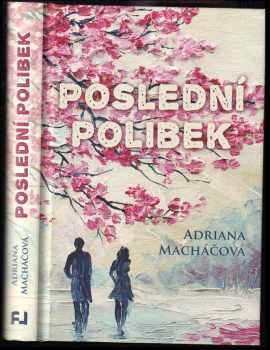 Adriana Macháčová: Poslední polibek