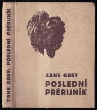 Zane Grey: Poslední prérijník