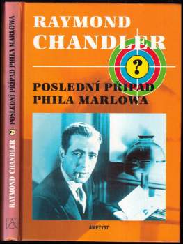 Raymond Chandler: Poslední případ Phila Marlowa