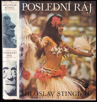 Poslední ráj : Polynésie mezi včerejškem a zítřkem - Miloslav Stingl (1974, Svoboda) - ID: 777960
