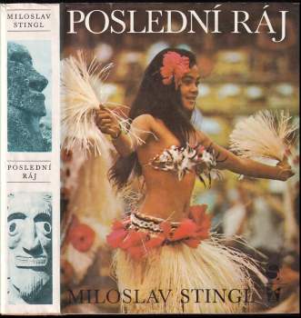 Poslední ráj : Polynésie mezi včerejškem a zítřkem - Miloslav Stingl (1974, Svoboda) - ID: 834388
