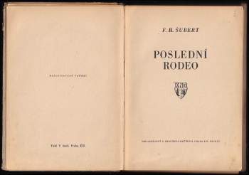 František H Šubert: Poslední rodeo