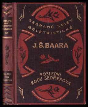 Jindřich Šimon Baar: Poslední rodu Sedmerova