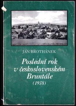 Poslední rok v československém Bruntále
