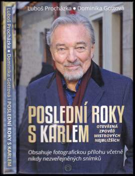 Poslední roky s Karlem : otevřená zpověď Mistrových nejbližších