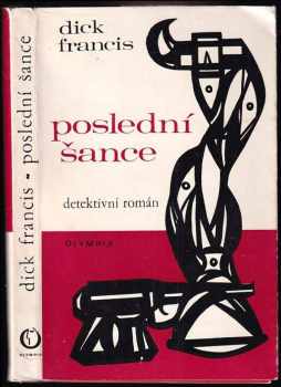 Dick Francis: Poslední šance