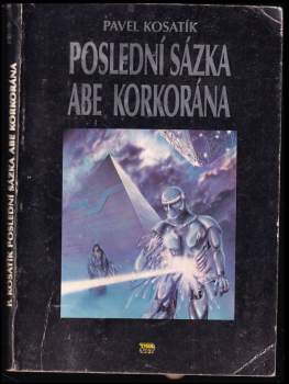 Pavel Kosatík: Poslední sázka abe Korkorána