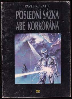 Pavel Kosatík: Poslední sázka abe Korkorána