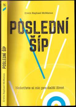 Erwin Raphael McManus: Poslední šíp