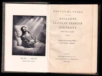 svatá Terezie z Lisieux: Poslední slova sv. Terezie Ježíškovy