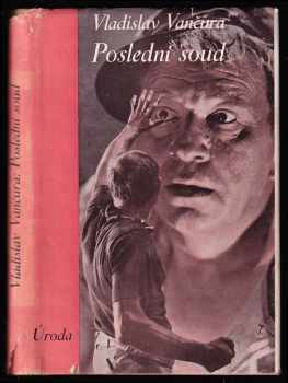 Poslední soud : román - Vladislav Vančura (1935, Melantrich) - ID: 261464