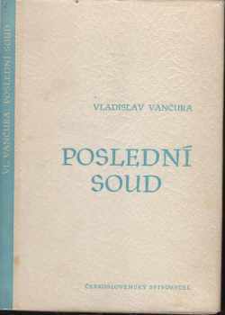 Poslední soud - Vladislav Vančura (1958, Československý spisovatel) - ID: 229843
