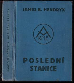James Beardsley Hendryx: Poslední stanice