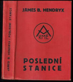 James Beardsley Hendryx: Poslední stanice