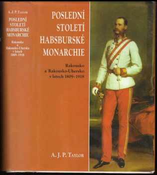 Poslední století habsburské monarchie