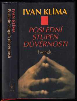 Ivan Klíma: Poslední stupeň důvěrnosti - román