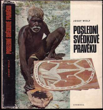 Josef Wolf: Poslední svědkové pravěku