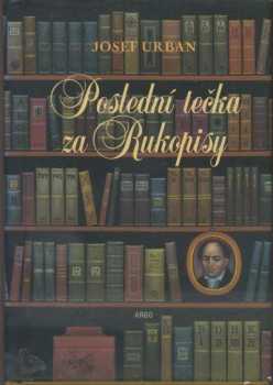 Josef Urban: Poslední tečka za Rukopisy