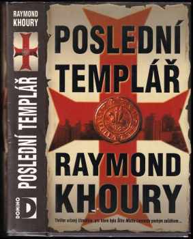 Poslední templář - Raymond Khoury (2006, Domino) - ID: 621124
