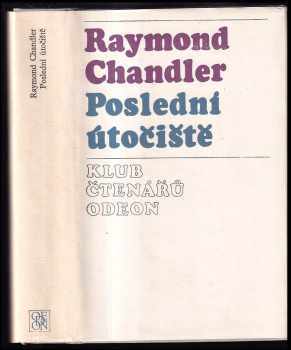Poslední útočiště - Raymond Chandler (1976, Odeon) - ID: 139512