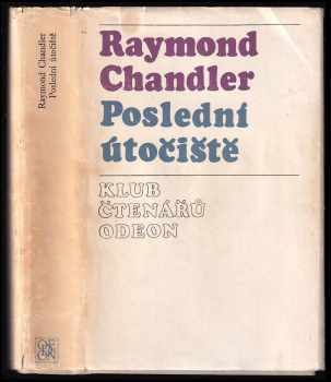 Poslední útočiště - Raymond Chandler (1976, Odeon) - ID: 735863