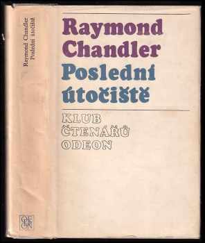 Poslední útočiště - Raymond Chandler (1976, Odeon) - ID: 753040
