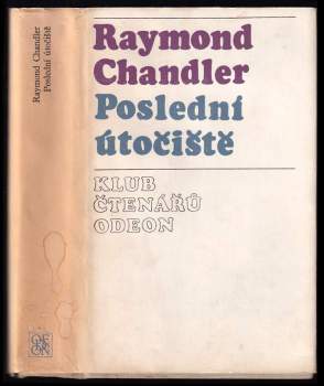 Poslední útočiště - Raymond Chandler (1976, Odeon) - ID: 762686
