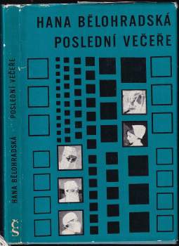 Hana Bělohradská: Poslední večeře