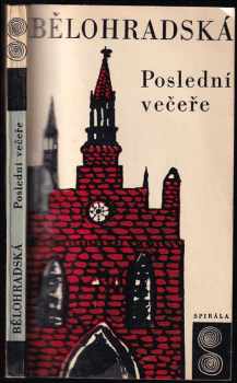 Poslední večeře - Hana Bělohradská (1967, Československý spisovatel) - ID: 673392