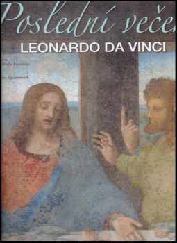 Domenico Sguaitamatti: Poslední večeře, Leonardo da Vinci : umění odhalené technologií