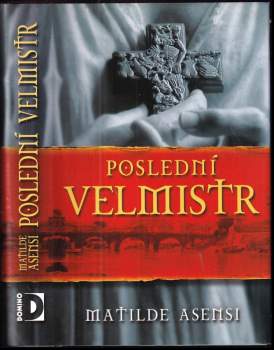 Matilde Asensi: Poslední velmistr