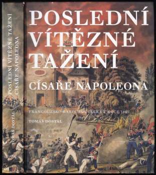 Tomáš Dostál: Poslední vítězné tažení císaře Napoleona