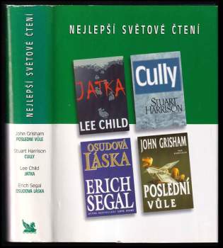 John Grisham: Nejlepší světové čtení : Poslední vůle + Osudová láska + Cully + Jatka