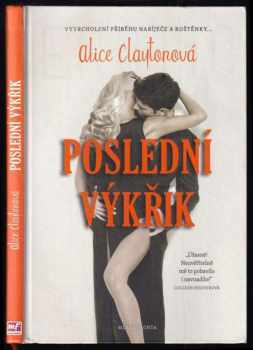 Alice Clayton: Poslední výkřik