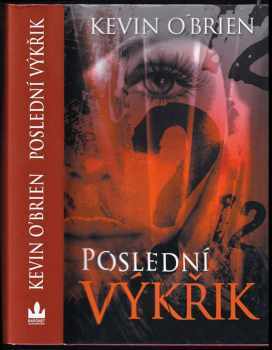 Kevin O'Brien: Poslední výkřik