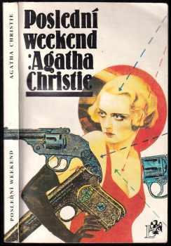 Poslední weekend - Agatha Christie (1991, Josef Lukasík a spol) - ID: 665562